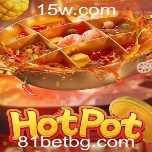 Descubra o Fascinante Mundo de Hotpot com 81bet