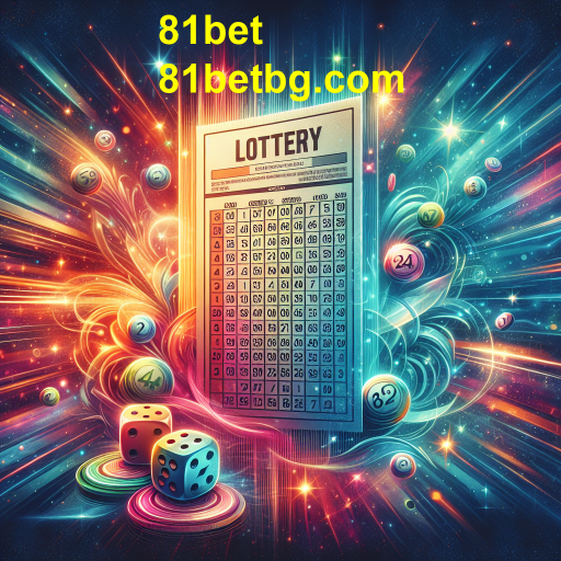 Descubra o Fascinante Mundo da Loteria no 81bet