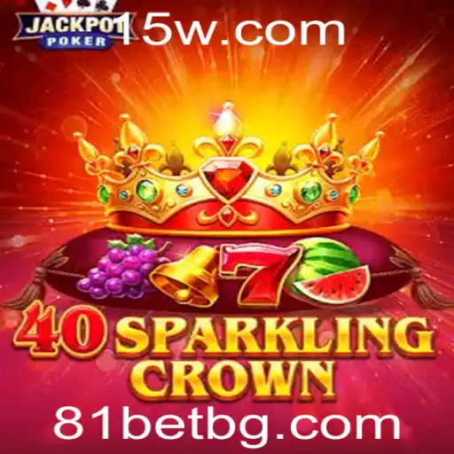 Descubra o Empolgante Mundo de 40SparklingCrown no 81bet