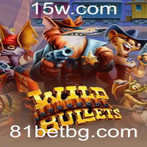 Explorando o Mágico Mundo de WildBullets e as Emoções de 81bet
